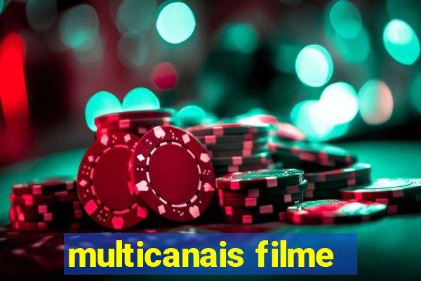 multicanais filme